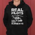 Aviation Real Pilots Dont Need Runways Helicopter Pilot Women Hoodie