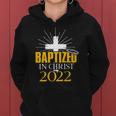 Baptized In Christ 2022 Christian Tee Baptism Faith Women Hoodie