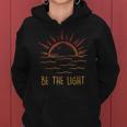 Be The Light - Let Your Light Shine - Waves Sun Christian Women Hoodie