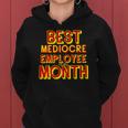 Best Mediocre Employee Of The Month Tee Women Hoodie