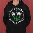 Everybody In The Pub Gettin Tipsy Women Hoodie