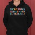 Everyone Communicates Differently V2 Women Hoodie