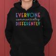 Everyone Communicates Differently Women Hoodie