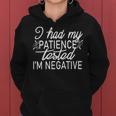 Funny I Had My Patience Tested Im Negative Women Hoodie