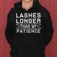 Funny Lashes Longer Than My Patience Women Hoodie