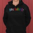 Gay Pride Design With Lgbt Support And Respect You Belong Women Hoodie
