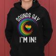 Gay Pride Sounds Gay Im In Men Women Lgbt Rainbow Women Hoodie
