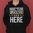 Have No Fear Flickinger Is Here Name Women Hoodie