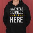 Have No Fear Holston Is Here Name Women Hoodie