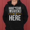 Have No Fear Lussier Is Here Name Women Hoodie