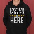 Have No Fear Sites Is Here Name Women Hoodie