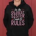 I Am The Oldest Sister I Make The Rules V2 Women Hoodie