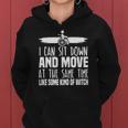 I Can Sit Down And Move At The Same Time Wheelchair Handicap Women Hoodie