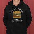 I Like Big Buns And I Cannot Lie Hamburger Food Humor Women Hoodie
