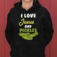 I Love Jesus & Pickles Religious Vegetarian Pickle Lover Women Hoodie