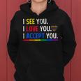 I See I Love You I Accept You Lgbtq Ally Gay Pride Women Hoodie