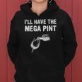 Ill Have The Mega Pint Apparel Women Hoodie