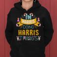 Im Harris Doing Harris Things Harris Shirt For Harris Women Hoodie