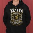 It A Win Thing You Wouldnt Understand Women Hoodie