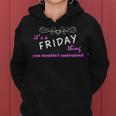 Its A Friday Thing You Wouldnt UnderstandShirt Friday Shirt For Friday Women Hoodie