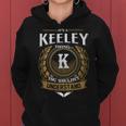 Its A Keeley Thing You Wouldnt Understand Name Women Hoodie