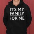 Its My Family For Me Women Hoodie