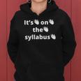 Its On The Syllabus Clap Funny Professor Grad Student Ta Women Hoodie
