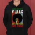 Juneteenth Vibes Only Black Girl Magic Tshirt Women Hoodie