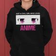 Just A Girl Who Loves Anime Chill Anime Girl Women Hoodie