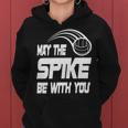 May The Spike Be With You Funny Volleyball Women Hoodie