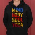 Mind Body Soul Yoga 114 Trending Shirt Women Hoodie