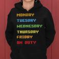 Monday To Friday On Duty Women Hoodie