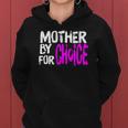 Mother By Choice For Choice Feminist Rights Pro Choice Mom Women Hoodie
