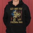 Motorcycle Let Dirt Fly And Freedom Ring Independence Day Women Hoodie