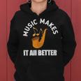 Music Makes It All Better 761 Shirt Women Hoodie