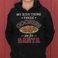 My Kids Think These Cookies Are For Santa 100 Trending Shirt Women Hoodie