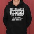Old People Gag Gifts Dont Mess With Old People Prison Women Hoodie