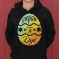 Prepare To Dye Easter Eggs Easter Day Women Hoodie