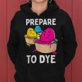 Prepare To Dye Women Hoodie