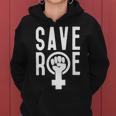 Save Roe Pro Choice 1973 Gift Feminism Tee Reproductive Rights Gift For Activist My Body My Choice Women Hoodie