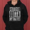 Straight Outta My Thirties 40Th Birthday 40 Years Old Vintage Women Hoodie