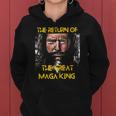 The Return Of The Great Maga King Ultra Maga Trump Design Women Hoodie