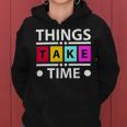 Things Take Time 772 Trending Shirt Women Hoodie