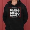 Ultra Mega Maga Trump Liberal Supporter Republican Family Women Hoodie