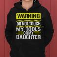 Warning Do Not Touch My Tools 196 Shirt Women Hoodie