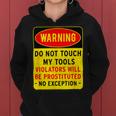 Warning Do Not Touch My Tools 197 Shirt Women Hoodie