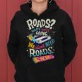 We Dont Need Roads 288 Trending Shirt Women Hoodie