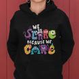 We Scare Because We Care 274 Trending Shirt Women Hoodie