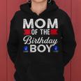 Womens Mom Of The Birthday Boy Birthday Boy Women Hoodie