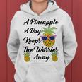 A Pineapple A Day Keeps The Worries Away Funny Pineapple Gift Pineapple Lover Women Hoodie